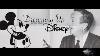 Walt Disney Rêver Disney Documentaire Complet